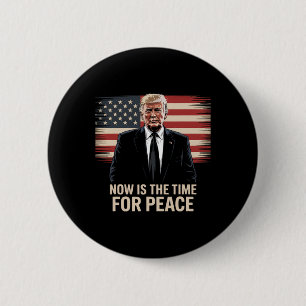 Badge Rond 5 Cm L'Heure Est À La Paix - Trump