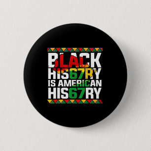 Badge Rond 5 Cm L'histoire des Noirs est l'histoire américaine Afr