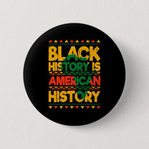 Badge Rond 5 Cm L'histoire des Noirs est l'histoire américaine Pat