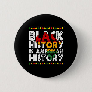 Badge Rond 5 Cm L'histoire noire est l'histoire américaine Patriot
