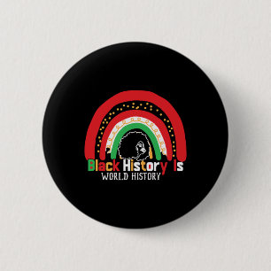 Badge Rond 5 Cm L'histoire noire est l'histoire mondiale Mois de l