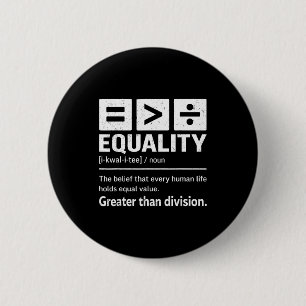 Badge Rond 5 Cm L'histoire noire La mélanine L'égalité est plus gr