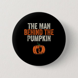 Badge Rond 5 Cm L'Homme Derrière La Grossesse Citrouille D'Hallowe