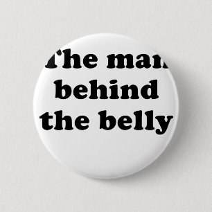 Badge Rond 5 Cm L'homme derrière le ventre