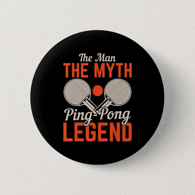 Badge Rond 5 Cm L'homme Le Myth Ping Pong Legend Tennis De Table (Devant)