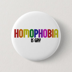 Badge Rond 5 Cm L'homophobie est GAY