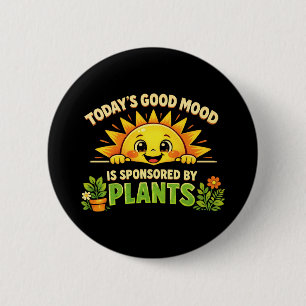 Badge Rond 5 Cm L'humeur positive d'aujourd'hui sponsorisée par le