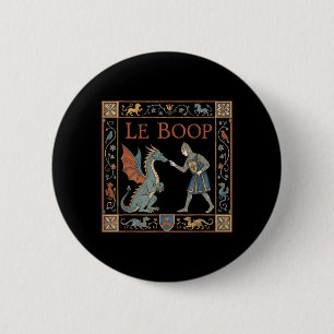 Badge Rond 5 Cm L'humour sodasy du chevalier médiéval dragon Le Bo