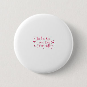 Badge Rond 5 Cm Libellule Juste Une Fille Qui Aime Les Libellules