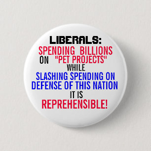 Badge Rond 5 Cm Libéraux dépensant des milliards sur des "PROJET