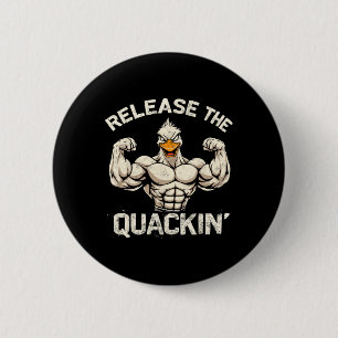 Badge Rond 5 Cm Libérez La Plaisanterie Du Bodybuilder Quackin' Mu