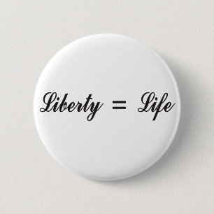 Badge Rond 5 Cm Liberté = vie