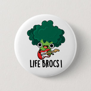 Badge Rond 5 Cm Life Brocs Funny Veggie Brocoli Pun