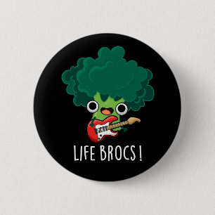 Badge Rond 5 Cm Life Brocs Funny Veggie Brocoli Pun Dark BG