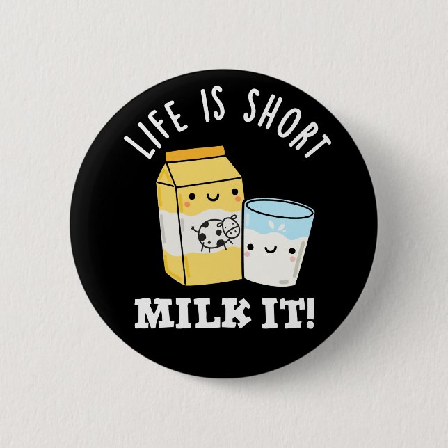 Badge Rond 5 Cm LIfe Est Lait Court Il Drôle Boire Pun Sombre BG (Devant)