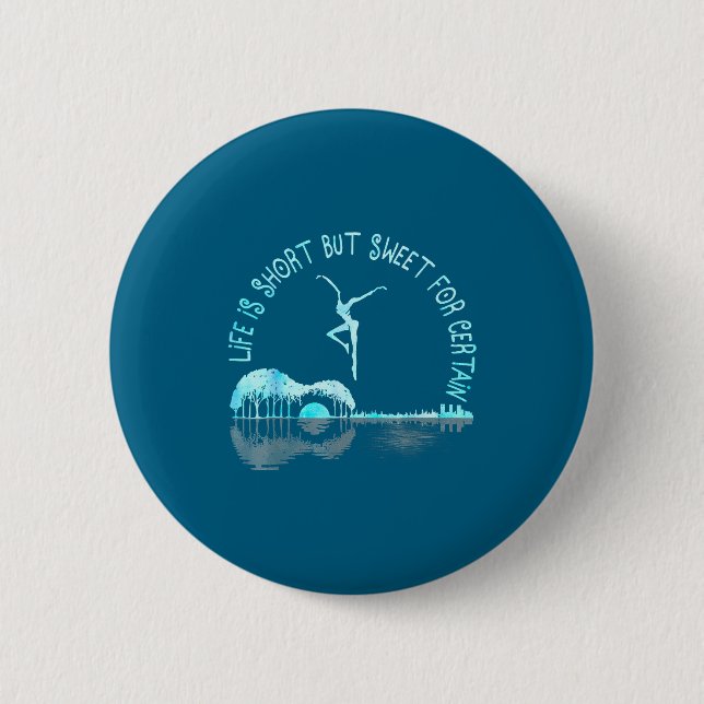 Badge Rond 5 Cm Life Is Short Guitar But Sweet For Certain  (Devant)