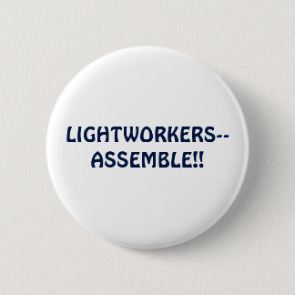 Badge Rond 5 Cm Lightworkers--Réunissez ! Bouton