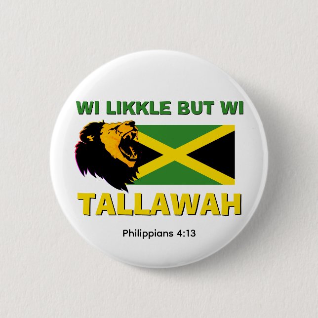 Badge Rond 5 Cm LIKKLE BUT TALLAWAH Jamaican (Devant)