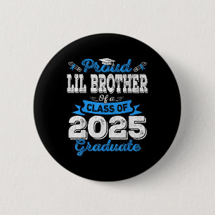 Badge Rond 5 Cm Lil Brother 2025 Graduation Fier Lil Brother Cl O
