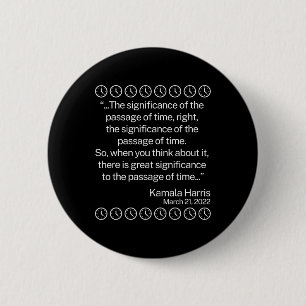 Badge Rond 5 Cm L'Importance De La Page Du Temps Drôle Kamala