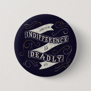 Badge Rond 5 Cm L'indifférence est extrêmement   Abort73.com