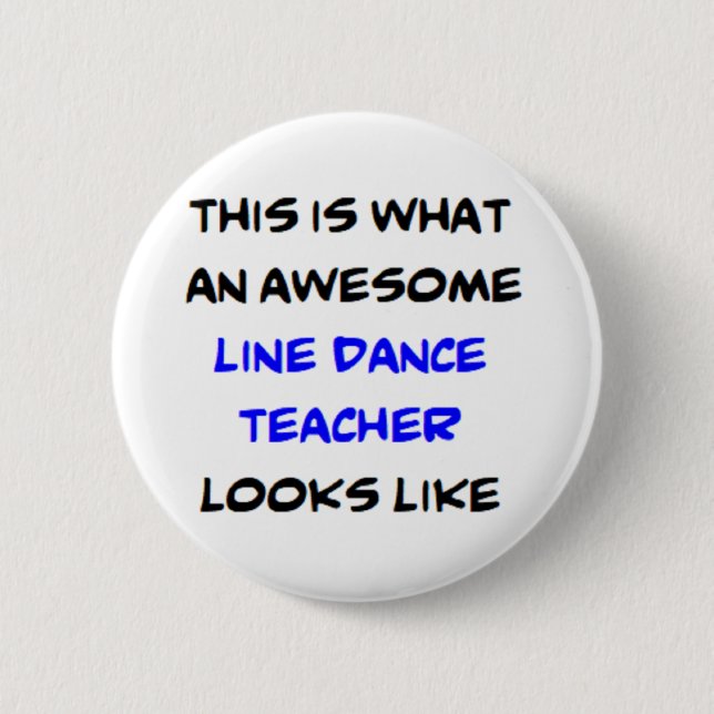 Badge Rond 5 Cm line dance teacher, awesome (Devant)