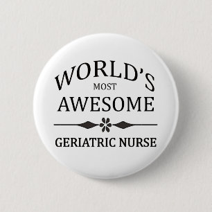 Badge Rond 5 Cm L'infirmière gériatrique la plus impressionnante