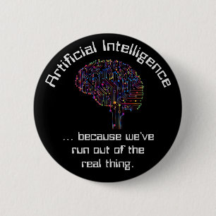 Badge Rond 5 Cm L'intelligence artificielle contre la réalité