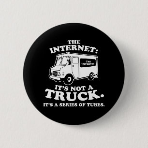 Badge Rond 5 Cm l'Internet n'est pas un camion. C'est une série d