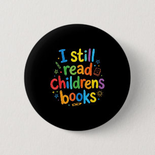 Badge Rond 5 Cm Lire des livres pour enfants bibliothécaires drôle
