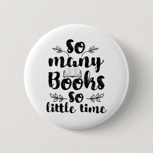 Badge Rond 5 Cm Lire l'art Tant de livres si peu de temps