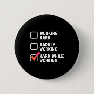 Badge Rond 5 Cm Liste de contrôle drôle d'adulte dur au travail Bl