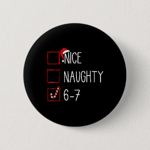 Badge Rond 5 Cm Liste de Noël Gentil Méchant 6 7 Drôle Six Sept Mo