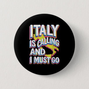 Badge Rond 5 Cm L'Italie Appelle L'Art Du Voyage