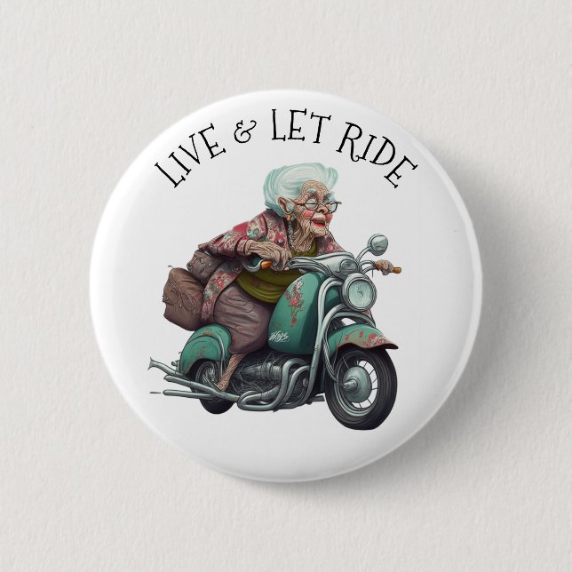 Badge Rond 5 Cm Live and Let Ride Motorcycle Grand-mère (Devant)