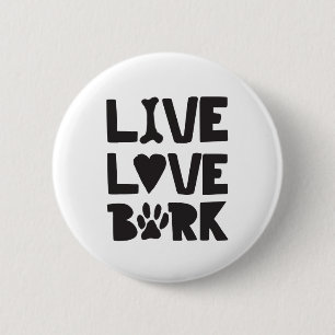 Badge Rond 5 Cm Live Love Bark Happy Bark Dogs Bark Citations K9 Q