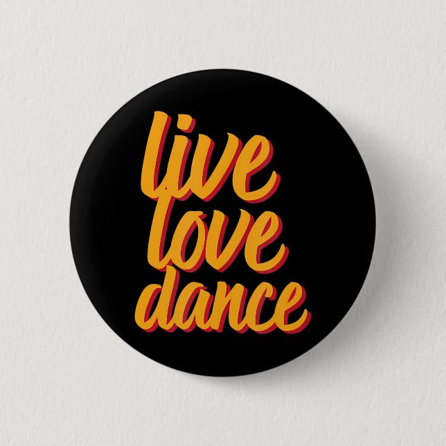 Badge Rond 5 Cm Live Love Dance Danser Danser Danseuse (Devant)