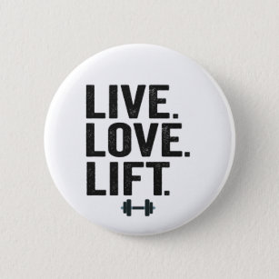 Badge Rond 5 Cm Live Love Lift Funny Fitness Poids Lifting Gymnase