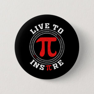 Badge Rond 5 Cm Live Pour Inspirer Pi 3.14 Math Lover Math Joke Pi