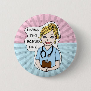 Badge Rond 5 Cm Living the Scrub Life   Nurse, Caregiver, Doctor 