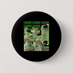 Badge Rond 5 Cm Lizard Lizard Lizard Mème drôle