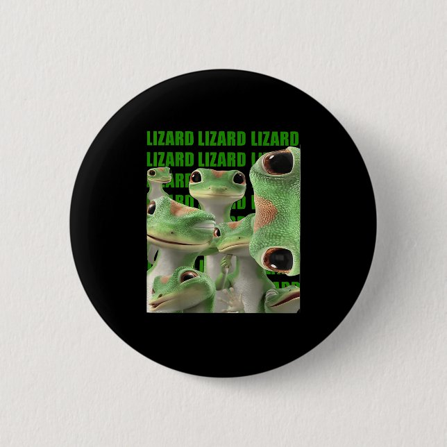 Badge Rond 5 Cm Lizard Lizard Lizard Mème drôle (Devant)