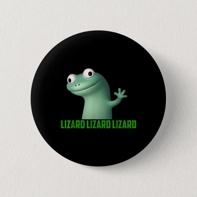Badge Rond 5 Cm Lizard Mème Lizard Lizard Lizard Lizard Drôle Grap (Devant)