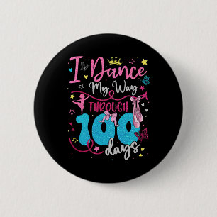 Badge Rond 5 Cm Llet Student I Dansé My Way À Travers 100 Jours De