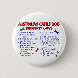 Badge Rond 5 Cm Lois AUSTRALIENNES 2 de propriété de CHIEN de