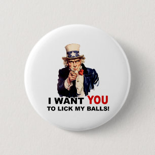 Badge Rond 5 Cm L'oncle Sam VEUT QUE TU LÈCHES MES COUILLES