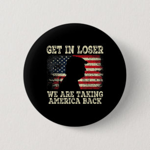 Badge Rond 5 Cm Loser, nous reprenons l'Amérique en 2024