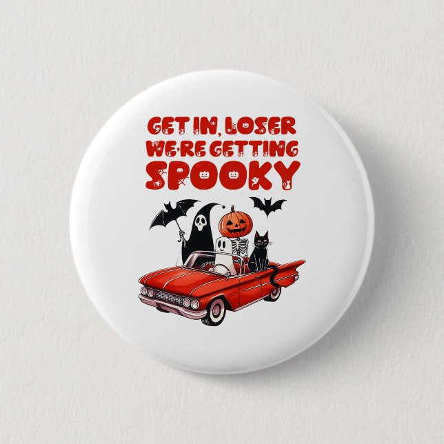 Badge Rond 5 Cm Loser on devient Éffrayant drôle Halloween (Devant)