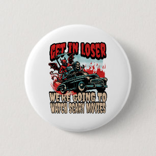 Badge Rond 5 Cm Loser on regarde des films d'horreur Halloween
