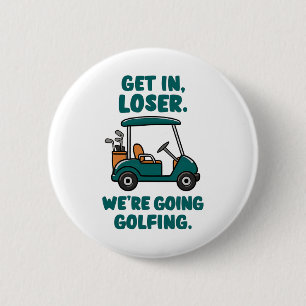 Badge Rond 5 Cm Loser On va faire du golf Funny Retro Golf